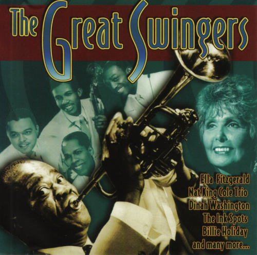 Great Swingers/Great Swingers@Fitzgerald/Mills Brothers@Holiday/Calloway/Armstrong